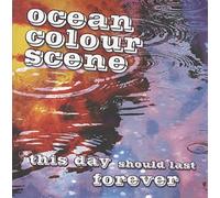 Ocean Colour Scene - This Day Should Last Forever [Import]