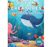 Ocean Creatures / Criaturas do Oceano: Bilingual Deep Sea Explorer: Master Portuguese & English Ocean Words for Kids Ages 3-10