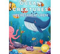 Ocean Creatures / Meereskreaturen: Bilingual Deep Sea Explorer: Master German & English Ocean Words for Kids Ages 3-10