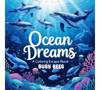 Ocean Dreams: A Coloring Escape with Sea Creatures - Stress Relief | Coloring Book For Adults : Bold and Easy Designs with Fun, Adorable Sea Animals ... Motor Skills (Bold and Easy Coloring Books)