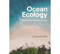 Ocean Ecology: Marine Life in the Age of Humans
