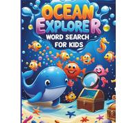 Ocean Explorer Word Search & Activity Book!: "Fun Ocean & Beach Activities for Kids - Word Searches, Riddles, Logic Games, Coloring Pages, and A to Z Sea Creature Facts"