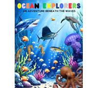 Ocean Explorers: An Adventure Beneath the Waves