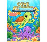 Ocean Exploring with Cove and His Friends: A Sensory-Friendly Coloring Adventure for Kids Ages 4-8
