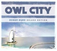 Ocean Eyes [Deluxe Edition] by Owl City [Audio CD] NEUF