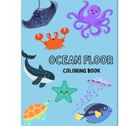 Ocean Floor Coloring Book: Diversão criativa com animais marinhos para crianças