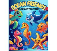 Ocean Friends: Coloring and Activity Book