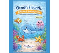 Ocean Friends Coloring and Activity Book for Kids Ages 4-8: Fun Ocean Animals to Color, Trace and Solve | Dolphin, Shark, Turtle, Octopus, Whale and More: Fun Ocean Animals to Color, Trace and Learn