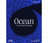 Ocean : From the Shore to the Abyss /anglais