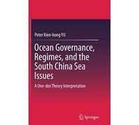 Ocean Governance, Regimes, And The South China Sea Issues
