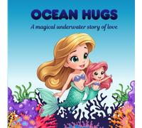 Ocean Hugs: A magical underwater story of love