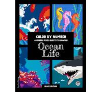 Ocean Life • Color by Number • 60 Hidden Pixel Quests to unwind (Black Edition): Coloring book for adults, immerse yourself in relaxing ocean-themed ... with colorful sea creatures #duduquests
