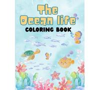 Ocean Life Coloring Book: Fun and Easy Sea Animal Coloring Pages for Children Ages 3-6 | Learn About Jellyfish, Dolphins, Sharks, Whales, and More!