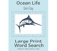 Ocean Life Quick & Easy Large Print Word Search: Relaxing, Easy Puzzles Featuring Sea Creatures, Coral Reefs & Coastal Wonders for Seniors & Beginners