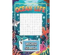 Ocean Life Woed Search: Fun Large Print Puzzle Book for Adults, Seniors, and Teens - Brain Games for Relaxation, Memory, and Focus