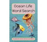 Ocean Life Word Search Puzzle Book: Word Searches Easy to Read Print, about the Ocean, Sea Life; for anxiety, 55 puzzles, 110 pages, for Vacations, Relaxation and Travels