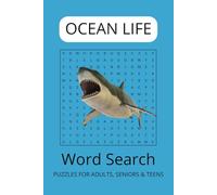 Ocean Life Word Search Puzzle Book: Word Searches with Easy to Read Print about Ocean Life, Marine Animals, Underwater Creatures and More | 6x9 ... Gift for Vacations, Holidays and Free Times