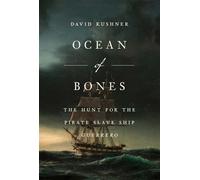 Ocean of Bones The Hunt for the Pirate Slave Ship Guerrero - David Kushner - Gallery books - ebook (ePub) - Livre