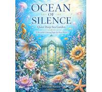 OCEAN OF SILENCE: Quiet Deep Sea Garden