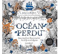 Johanna Basford – Océan Perdu – Une aventure sous-marine et un livre à colorier – Broché