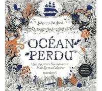 Océan Perdu - Une Aventure Sous-Marine & Un Livre À Colorier