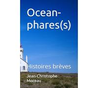 Ocean-phares(s): Histoires brèves