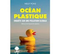 Océan plastique Nelly Pons (Auteur), François Sarano (Préface)