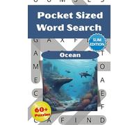 Ocean Pocket Sized Word Search Puzzle Book: Pocket Size Word Searches with Easy-to-Read Slim Print about Oceans, Sea Life, Sea Terms and More │ 4x6 ... Travel, Vacations, Holidays & Relaxing Time