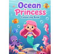 Ocean Princesses Coloring Book: Ocean Princesses Coloring Book: Cute Underwater Mermaid Adventures for Kids Ages 4-8
