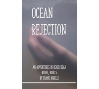 Ocean Rejection: An Adventures in Beach Head novel, book 5