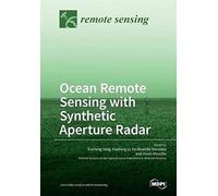 Ocean Remote Sensing With Synthetic Aperture Radar