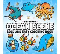 Ocean Scene: Bold & Easy Coloring Book Featuring Sea Life, Suitable for Adults & Kids (Bold and Easy Coloring Books)