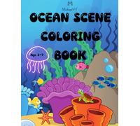 Ocean Scene Coloring Book 3-7: Marine Life, an Adventure for Boys and Girls