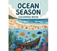 Ocean Scene: Coloring Book: Beautiful Ocean Views, Sea Creatures & Coastal Scenery to Color