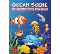 Ocean Scene Coloring Book For Kids: 50 Easy Designs for Relaxation with Sea Life and Animals Coloring Pages for Kids Ages 3-10