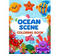 Ocean Scene Coloring Book: Ocean scene coloring book for kids filled with sea animals and underwater adventures to color and enjoy anytime.