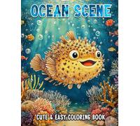 Ocean Scene Cute and Easy Coloring Book: Relax With Stunning Underwater Illustrations Featuring Playful Dolphins, Majestic Sea Turtles, And Vibrant Coral Reefs For Stress Relief And Fun