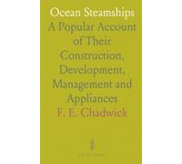 Ocean Steamships: A Popular Account of Their Construction, Development, Management and Appliances