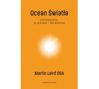 Ocean Światła - Martin Laird (littérature, prose en polonais)