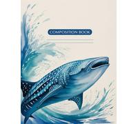 Ocean Themed Whale Shark Composition Book: 120 Pages Watercolor Style for School Notes, Creative Writing, and Journaling, Ideal for Kids and Students, ... Notes, Creative Writing, and Journaling,