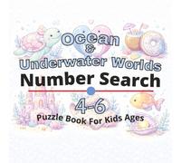 Ocean & Underwater Worlds Puzzle Book for Kids Ages 4-6: 80+ fun and engaging number search puzzles for learning focus, problem solving, critical ... screen-free activity, and confidence building