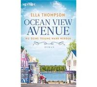 Ocean View Avenue. Wo deine Tra¨ume wahr werden | Ella Thompson Ella ThompsonElla Thompson (Auteur)