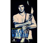 Ocean Warrior La genèse de Sea Shepherd - Paul Watson - Black-Star Editions - broché - Essai