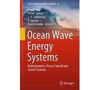 Ocean Wave Energy Systems: Hydrodynamics, Power Takeoff and Control Systems