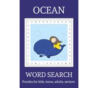Ocean Word Search Book: Ocean Themed Word Search Puzzle collection Packed with Sea Creatures, Beach Words, and Underwater Adventures | 50+ Puzzles, 6x9 in, Kids, Teens, and Adults, for Free Time