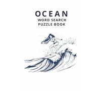 Ocean Word Search Puzzle Book: Explore Ocean Animals & Sea Life! Packed with Fun Facts & Trivia. The ultimate Ocean Lovers' puzzle book. 50+ Puzzles | 6x9 inches |110 Pages