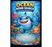 Ocean Word Search Puzzle Book for Kids Ages 6-10: 40 Fun and Easy Ocean Word Search Games with Sea Animals, Marine Life, and Underwater Adventures