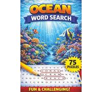 Ocean Word Search Puzzle Book: Word Search with Easy to Read about Marine, Beach, Aquatic, and more [6x9 inches, 150 pages] 75 puzzles....a Gift for Vacations, Holidays, and Free Times