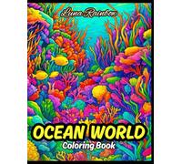 OCEAN WORLD COLORING BOOK: For All Ages | Size: 8.5 x 11 inches | Relaxing & Magical Underwater Adventures