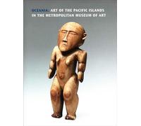 Oceania: Art of the Pacific Islands in the Metropolitan Museum of Art